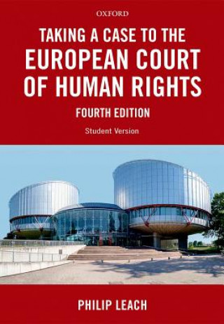 Knjiga Taking a Case to the European Court of Human Rights Philip Leach