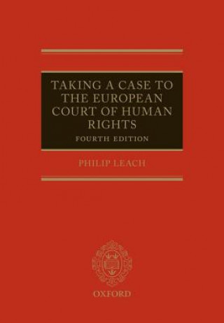 Kniha Taking a Case to the European Court of Human Rights Philip Leach