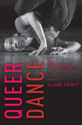 Kniha Queer Dance Clare Croft