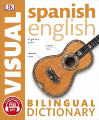 Kniha Spanish-English Bilingual Visual Dictionary with Free Audio App DK