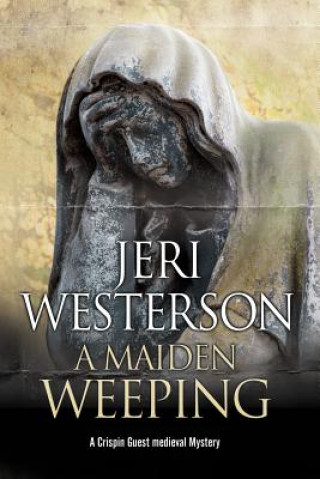 Kniha Maiden Weeping Jeri Westerson