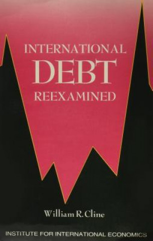 Kniha International Debt Reexamined William Cline