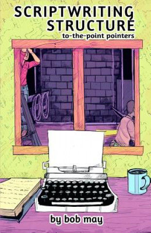 Βιβλίο Scriptwriting Structure BOB MAY