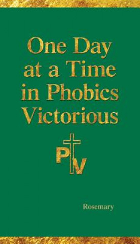 Carte One Day at a Time in Phobics Victorious ROSEMARY HARTMAN