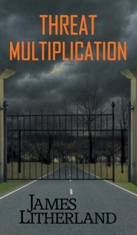 Carte Threat Multiplication (Slowpocalypse, Book 2) JAMES LITHERLAND
