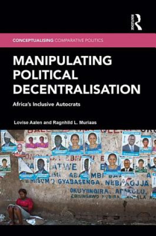 Könyv Manipulating Political Decentralisation Aalen
