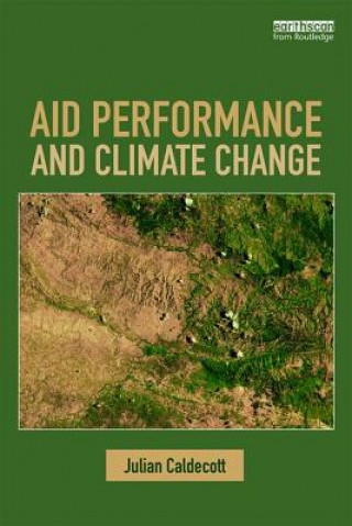 Carte Aid Performance and Climate Change Julian Caldecott