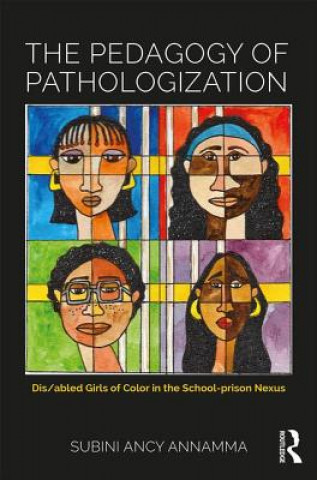 Book Pedagogy of Pathologization Annamma