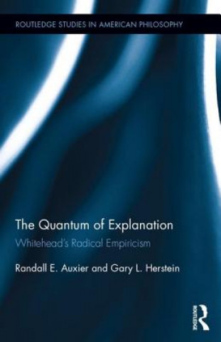 Kniha Quantum of Explanation Randall E. Auxier
