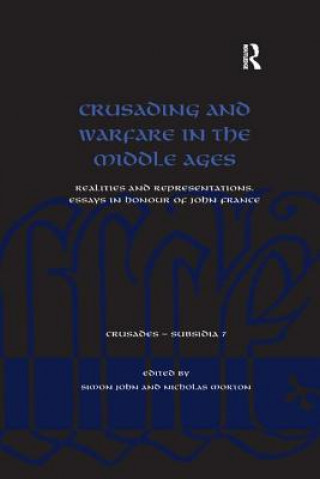 Kniha Crusading and Warfare in the Middle Ages Simon John