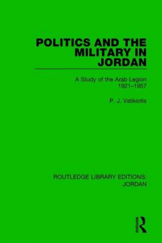 Carte Politics and the Military in Jordan P.J. Vatikiotis