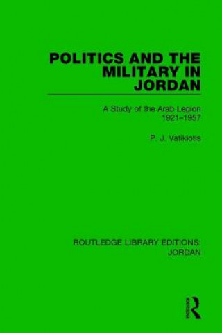 Βιβλίο Politics and the Military in Jordan P.J. Vatikiotis