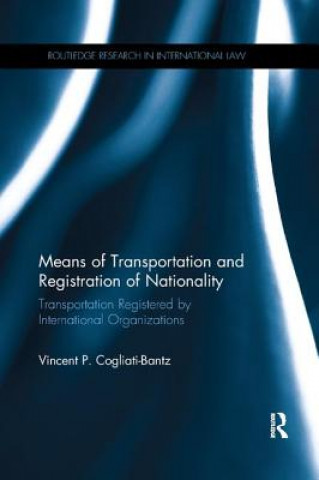 Kniha Means of Transportation and Registration of Nationality Vincent P. Cogliati-Bantz