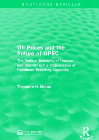 Book Oil Prices and the Future of OPEC MORAN