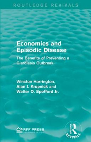 Könyv Economics and Episodic Disease Professor Winston Harrington