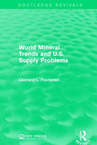 Libro World Mineral Trends and U.S. Supply Problems FISCHMAN