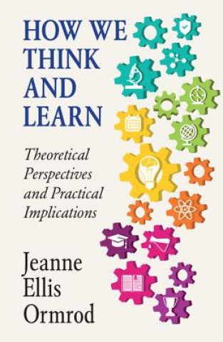 Carte How We Think and Learn Jeanne Ormrod