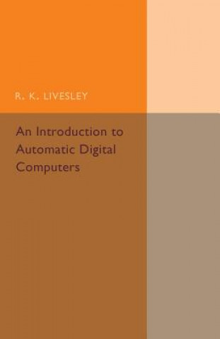 Book Introduction to Automatic Digital Computers R.K. Livesley
