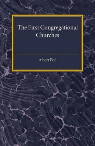 Könyv First Congregational Churches Albert Peel