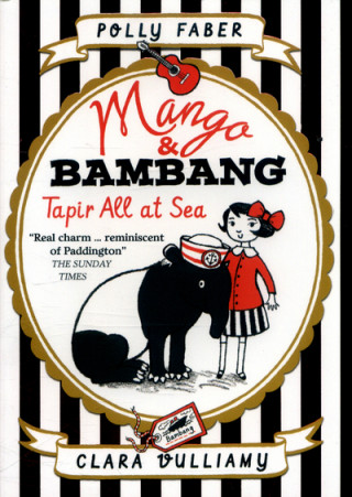 Kniha Mango & Bambang: Tapir All at Sea (Book Two) POLLY FABER