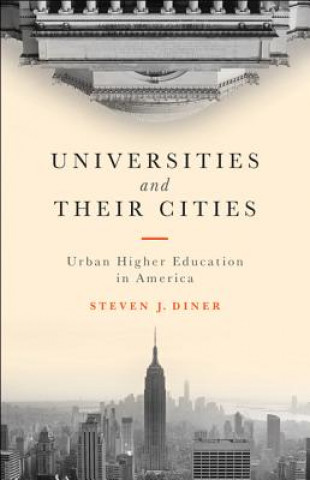 Könyv Universities and Their Cities Steven J. Diner