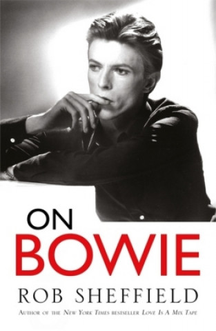 Kniha On Bowie Rob Sheffield