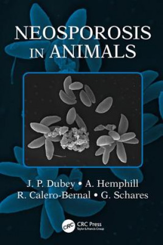 Carte Neosporosis in Animals J. P. Dubey