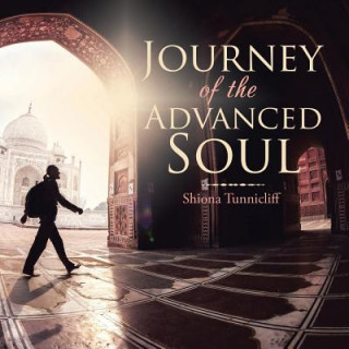 Książka Journey of the Advanced Soul SHIONA TUNNICLIFF