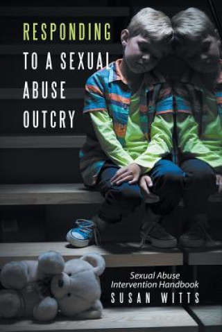 Kniha Responding to a Sexual Abuse Outcry SUSAN WITTS