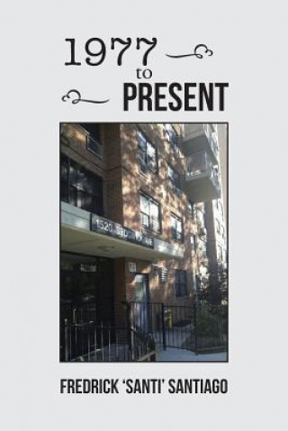 Libro 1977 to Present FREDRICK ' SANTIAGO