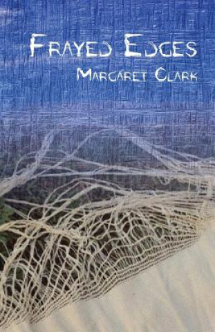 Kniha Frayed Edges MARGARET CLARK