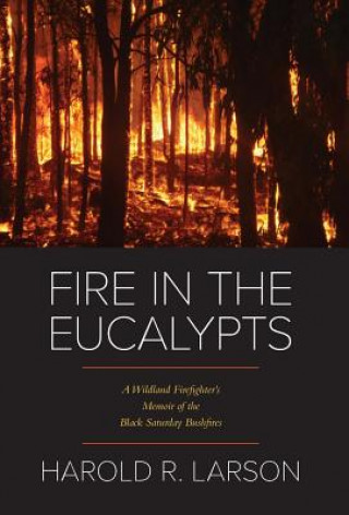 Kniha Fire in the Eucalypts HAROLD R. LARSON