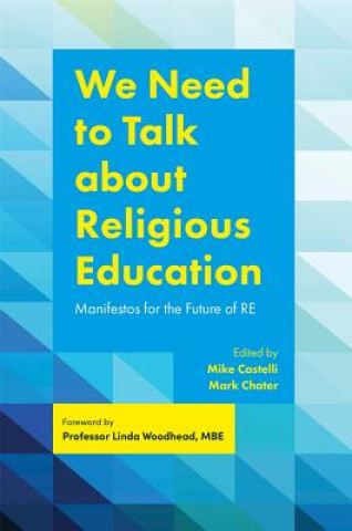 Carte We Need to Talk about Religious Education CHATER   MARK