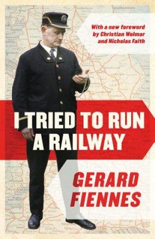 Buch I Tried to Run a Railway Gerard Fiennes