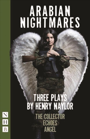 Книга Arabian Nightmares: Three Plays Henry Naylor