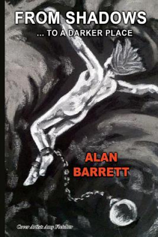 Könyv From Shadows... to a Darker Place Alan Barrett