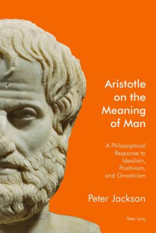 Carte Aristotle on the Meaning of Man Peter Jackson