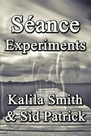 Libro Seance Experiments KALILA SMITH