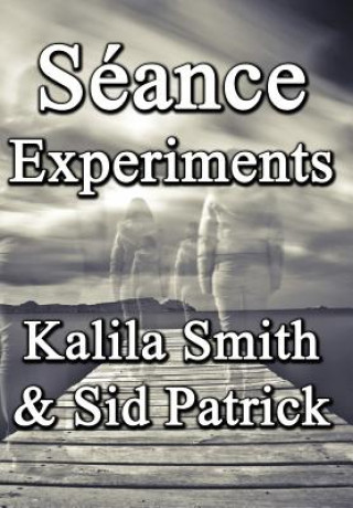 Libro Seance Experiments KALILA SMITH