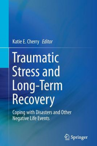 Carte Traumatic Stress and Long-Term Recovery Katie E. Cherry