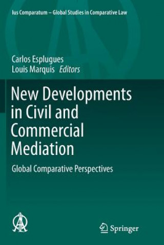 Knjiga New Developments in Civil and Commercial Mediation Carlos Esplugues