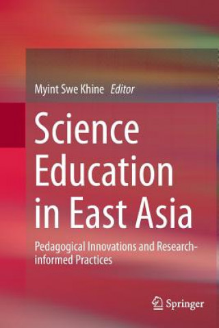 Könyv Science Education in East Asia Myint Swe Khine