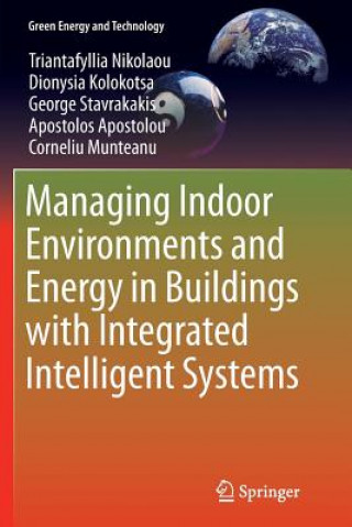 Kniha Managing Indoor Environments and Energy in Buildings with Integrated Intelligent Systems Triantafyllia Nikolaou