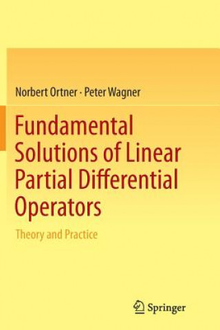 Книга Fundamental Solutions of Linear Partial Differential Operators Norbert Ortner