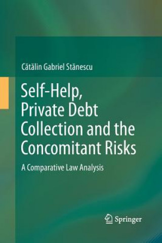 Könyv Self-Help, Private Debt Collection and the Concomitant Risks C t lin Gabriel St nescu