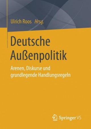 Könyv Deutsche Aussenpolitik Ulrich Roos