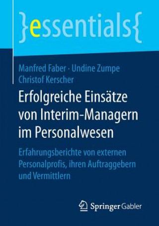 Kniha Erfolgreiche Einsatze von Interim-Managern im Personalwesen Manfred Faber