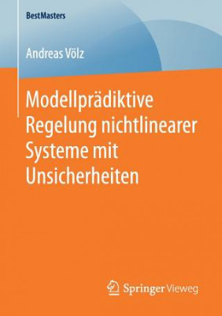 Könyv Modellpradiktive Regelung nichtlinearer Systeme mit Unsicherheiten Andreas Völz