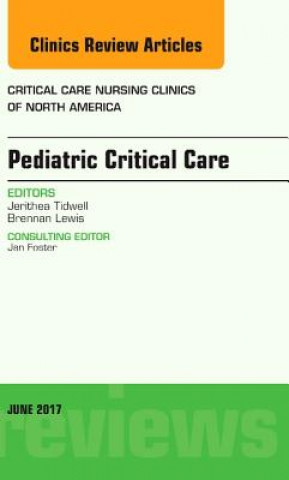 Könyv Pediatric Critical Care, An Issue of Critical Nursing Clinics Jerithea Tidwell