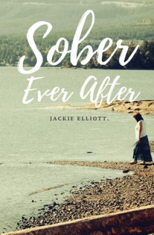 Carte Sober Ever After Jackie Elliott